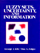 Fuzzy Sets, Uncertainty & Information