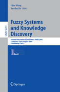 Fuzzy Systems and Knowledge Discovery: Second International Conference, Fskd 2005, Changsha, China, August 27-29, 2005, Proceedings, Part I