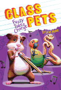 Fuzzy Takes Charge (Class Pets #2): Volume 2