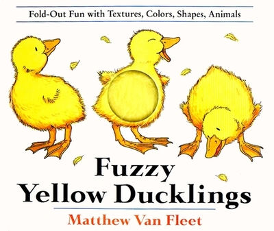 Fuzzy Yellow Ducklings - Van Fleet, Matthew