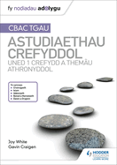 Fy Nodiadau Adolygu: CBAC TGAU Astudiaethau Crefyddol Uned 1 Crefydd a Themu Athronyddol