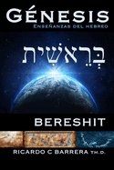 Gnesis Bereshit: Enseanzas del Hebreo
