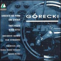 Grecki: Concerto for Piano and Strings; Three Pieces in Old Style - Anna Grecka (piano); Amadeus Chamber Orchestra; Agnieszka Duczmal (conductor)