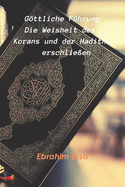 Gttliche F?hrung: Die Weisheit des Korans und der Hadithe erschlie?en