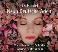G.F. Hndel: Neun Deutsche Arien - Batzdorfer Hofkapelle; Marie Friederike Schder (soprano)