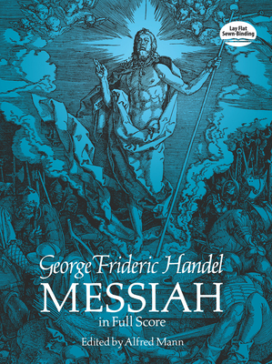 G.F. Handel: Messiah - Full Score (Edited By Alfred Mann) - Mann, Alfred (Editor)