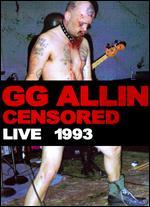 G.G. Allin: Censored Live 1993 - 