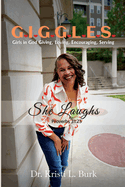 G.I.G.G.L.E.S . . . She Laughs