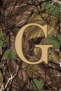 G: Letter G Monogram Camo Camouflage Hunting Notebook & Journal