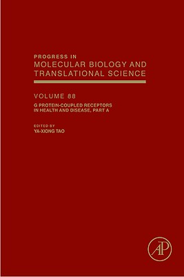 G Protein-Coupled Receptors in Health and Disease, Part a: Volume 88 - Tao, Ya-Xiong