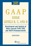 GAAP Guide Levels B, C, and D: Restatement and Analysis of Other Current FASB, EITF, and AICPA Pronouncements