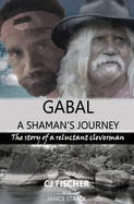 Gabal: A Shaman's Journey