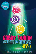 Gabby Duran and the Unsittables: Triple Trouble