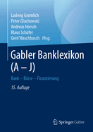 Gabler Banklexikon (a - J): Bank - Brse - Finanzierung