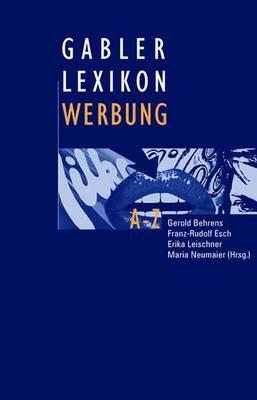 Gabler Lexikon Werbung - Behrens, Gerold (Editor), and Esch, Franz-Rudolf (Editor), and Leischner, Erika (Editor)