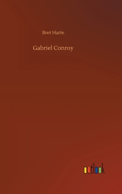 Gabriel Conroy - Harte, Bret