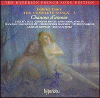 Gabriel Faur: The Complete Songs, Vol. 3 - Christopher Maltman (baritone); Felicity Lott (soprano); Graham Johnson (piano); Jean-Paul Fouchcourt (tenor);...