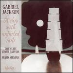 Gabriel Jackson: A Ship with Unfurled Sails