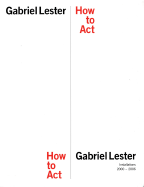 Gabriel Lester: How to Act