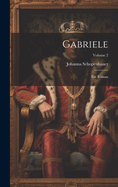 Gabriele: Ein Roman; Volume 2