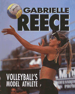 Gabrielle Reece: Volleyball's Model Athlete