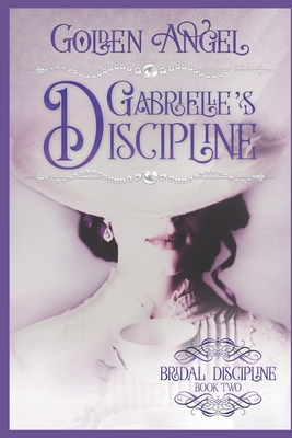 Gabrielle's Discipline - Angel, Golden