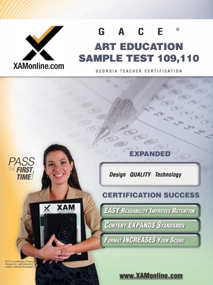 Gace Art Education Sample Test 109, 110 Teacher Certification Test Prep Study Guide - Wynne, Sharon A