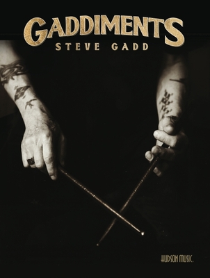 Gaddiments by Steve Gadd - With Online Video of Steve Demonstrating Each Exercise - Gadd, Steve