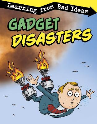 Gadget Disasters: Learning from Bad Ideas - Pagel-Hogan, Elizabeth