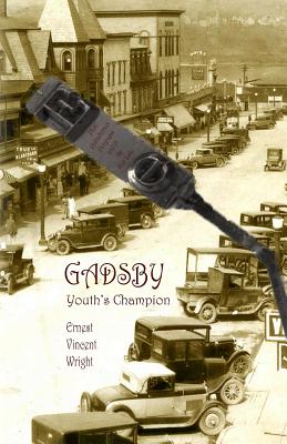 Gadsby: Youth's Champion - Lake, Matt, and Wright, Ernest Vincent