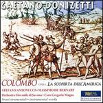 Gaetano Donizetti: Colombo ossia La Scoperta dell'America