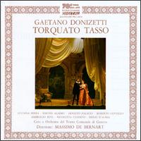 Gaetano Donizetti: Torquato Tasso - Ambrogio Riva (bass); Diego D'Auria (tenor); Ernesto Palacio (tenor); Luciana Serra (soprano);...