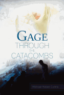 Gage Through the Catacombs