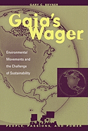 Gaia's Wager: Environmental Movements and the Challenge of Sustainability