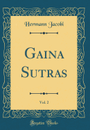 Gaina Sutras, Vol. 2 (Classic Reprint)