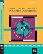 Gaining Cultural Competence in Career Counseling - Evans, Kathy