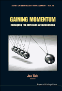 Gaining Momentum: Managing the Diffusion of Innovations