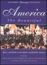 Gaither Homecoming Classics: America the Beautiful - Bill Gaither's Favorite Patriotic Songs