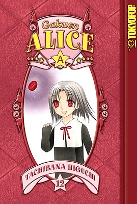 Gakuen Alice, Volume 12 - Higuchi, Tachibana (Creator)