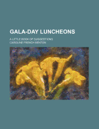 Gala-Day Luncheons; A Little Book of Suggestions