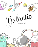 Galactic Journal: Cute Aliens and Rockets Composition Notebook Lined, 120 Pages, 8x10