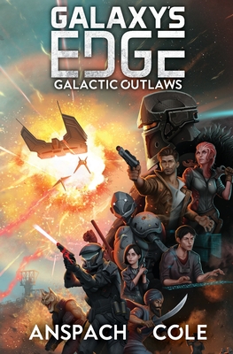 Galactic Outlaws - Anspach, Jason, and Cole, Nick