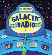 Galactic Radio: A Wacky Onomatopoeia Book (Includes Guessing Game)