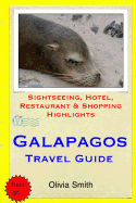 Galapagos Travel Guide: Sightseeing, Hotel, Restaurant & Shopping Highlights