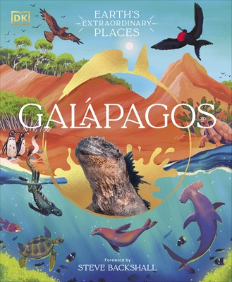 Galapagos - DK, and Backshall, Steve (Foreword by)