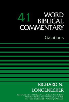 Galatians, Volume 41 - Longenecker, Richard N., and Metzger, Bruce M. (General editor), and Hubbard, David Allen (General editor)