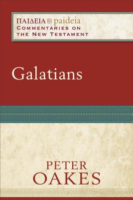 Galatians - Oakes, Peter, and Parsons, Mikeal C (Editor), and Talbert, Charles (Editor)