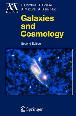 Galaxies and Cosmology - Combes, Francoise, and Seymour, M (Translated by), and Boiss, Patrick