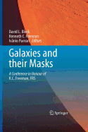 Galaxies and Their Masks: A Conference in Honour of K.C. Freeman, FRS