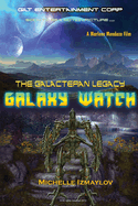 Galaxy Watch: The Galacteran Legacy